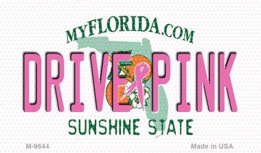 SMART BLONDE Drive Pink Florida Novelty Metal Magnet M-9644