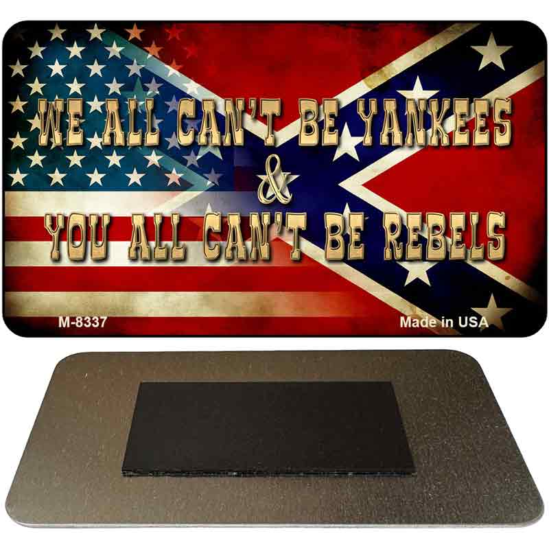 M-8337 3.5 x 2 in. Cant All Be Yankees Novelty Rectangle Metal Magnet