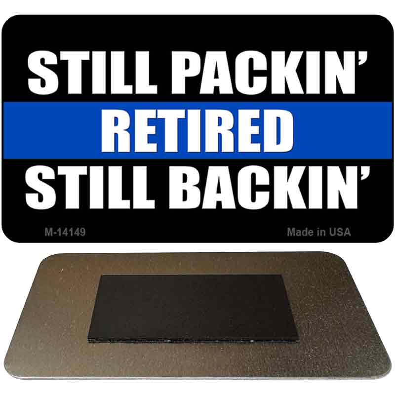M-14149 3.5 x 2 in. Still Packin Still Backin Police Line Novelty Rectangle Metal Magnet