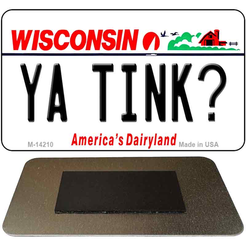 M-14210 3.5 x 2 in. Ya Tink Wisconsin Novelty Rectangle Metal Magnet