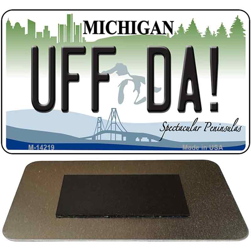 M-14219 3.5 x 2 in. Uff Da Michigan Novelty Rectangle Metal Magnet