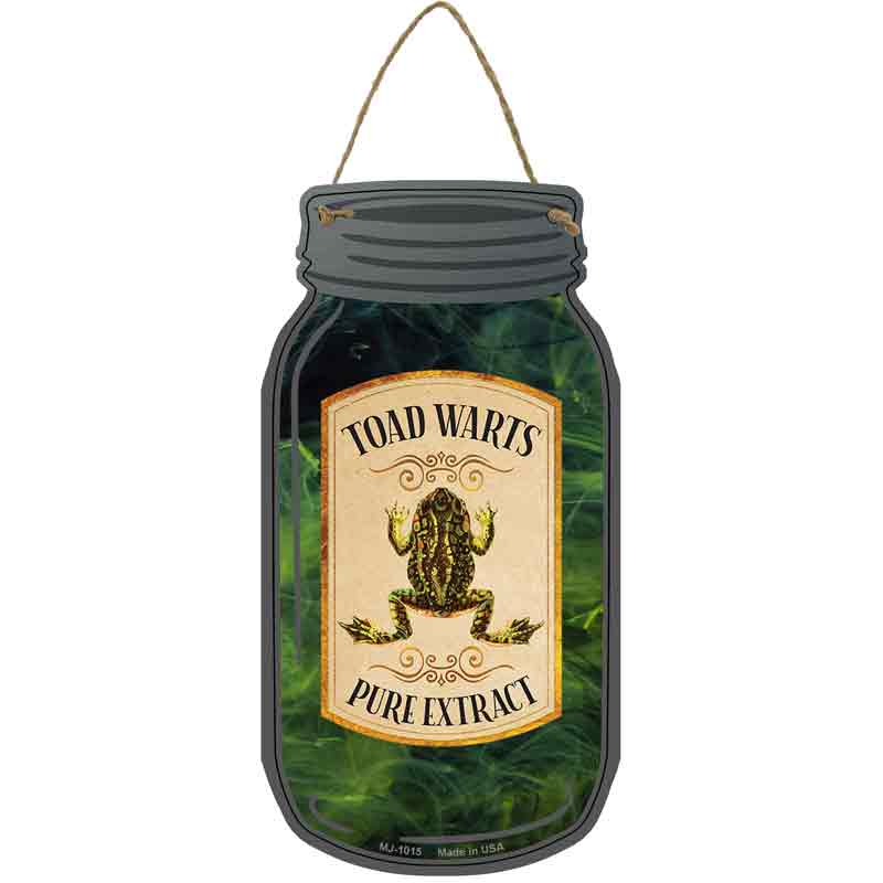 MJ-1015 4 x 8 in. Toad Warts Novelty Metal Mason Jar Sign
