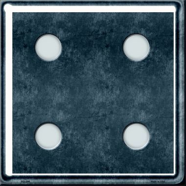 SQ-096 Dice Roll 4 Novelty Metal Square Sign - 12 x 12 in.