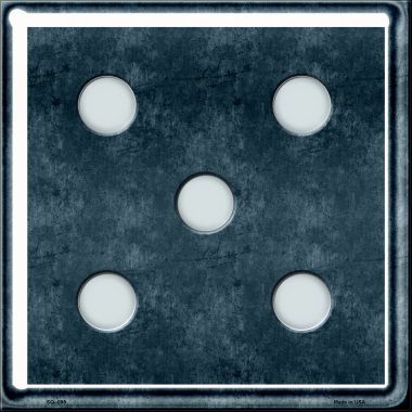 SQ-095 Dice Roll 5 Novelty Metal Square Sign - 12 x 12 in.