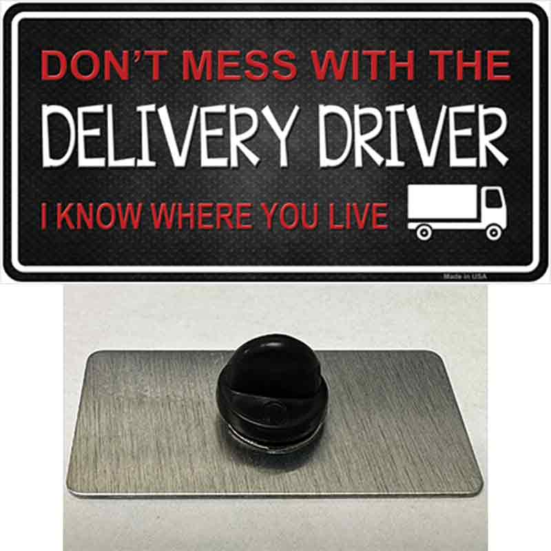 PIN-LP-7867 1.5 x 0.75 in. Dont Mess with Delivery Driver Novelty Rectangle Metal Hat Pin