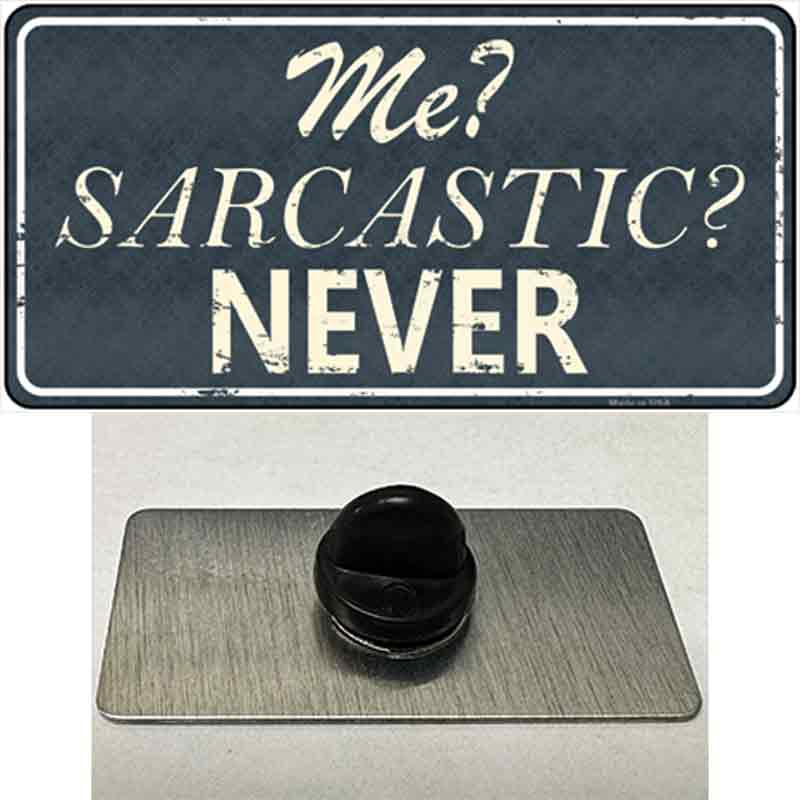 PIN-LP-8796 1.5 x 0.75 in. Me Sarcastic Never Novelty Rectangle Metal Hat Pin