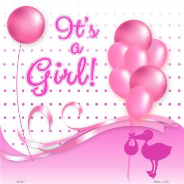 SQ-287 Its A Girl with Balloons Novelty Metal Square Sign - 12 x 12 in.