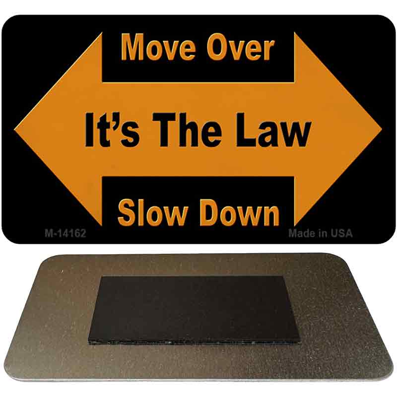 M-14162 3.5 x 2 in. Move Over Its The Law Novelty Rectangle Metal Magnet