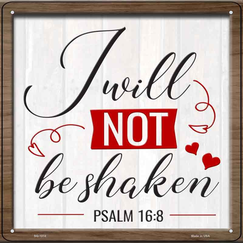 SQ-1518 12 x 6 in. I Will Not Be Shaken Novelty Metal Square Sign