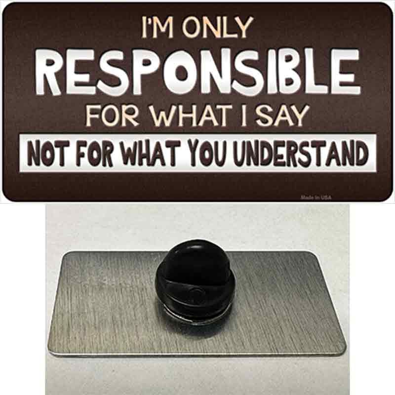 PIN-LP-9632 1.5 x 0.75 in. Responsible for What I Say Novelty Rectangle Metal Hat Pin -  Smart Blonde