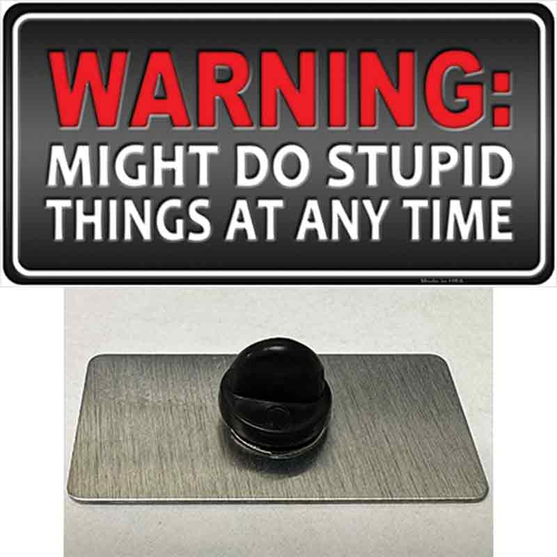 PIN-LP-9844 1.5 x 0.75 in. Might Do Stupid Things Novelty Rectangle Metal Hat Pin