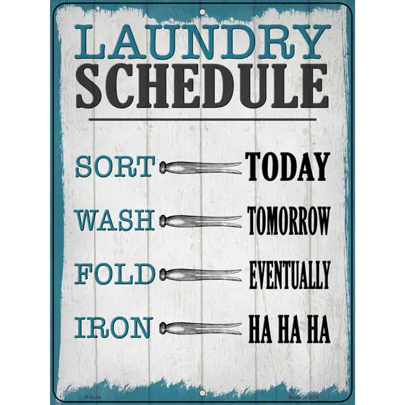 P-4344 9 x 12 in. Laundry Schedule Novelty Rectangle Metal Parking Sign
