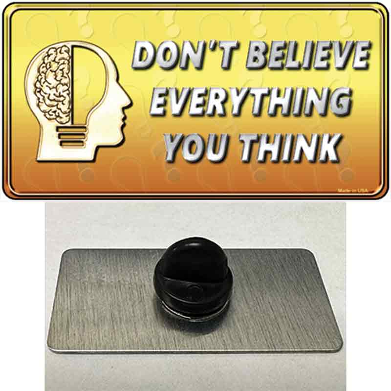PIN-LP-11229 1.5 x 0.75 in. Dont Believe Everything You Think Novelty Rectangle Metal Hat Pin