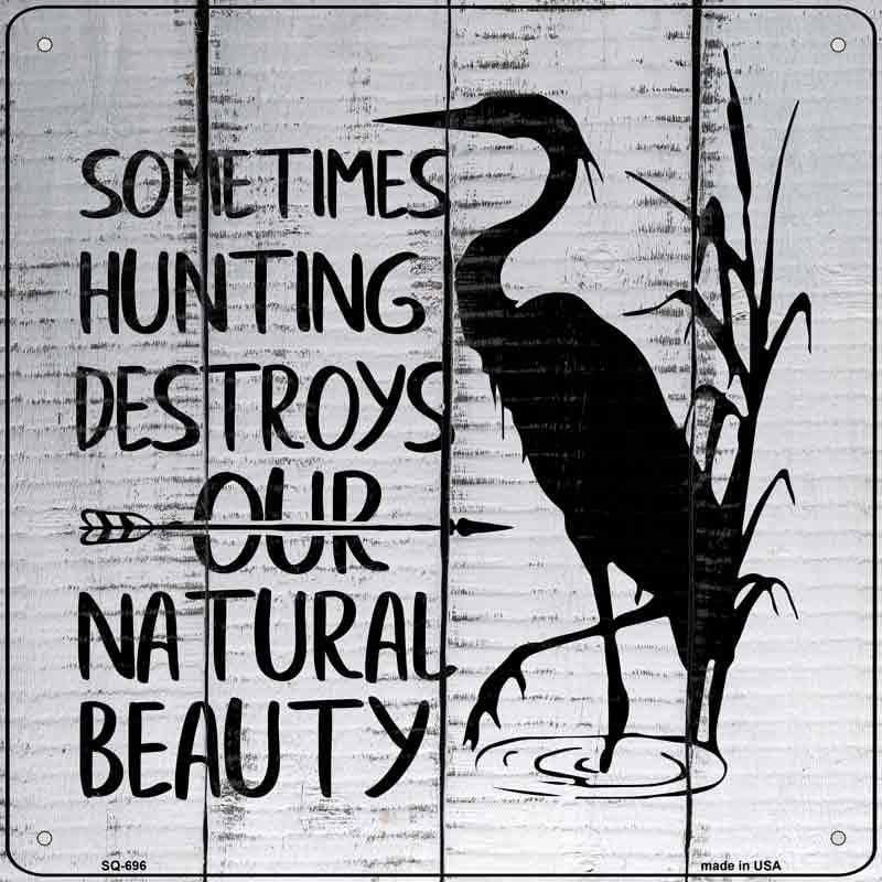 No.SQ-696 12 x 6 in. Destroys Natural Beauty Novelty Metal Square Sign -  Smart Blonde, #SQ-696