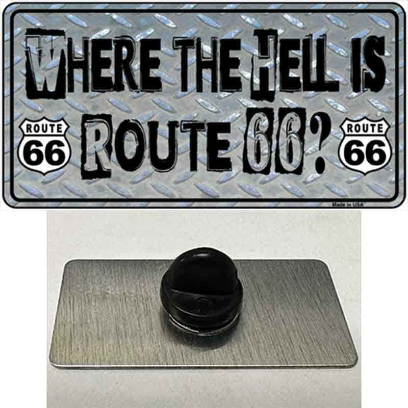 PIN-LP-1260 1.5 x 0.75 in. Where The Hell Is Route 66 Novelty Rectangle Metal Hat Pin