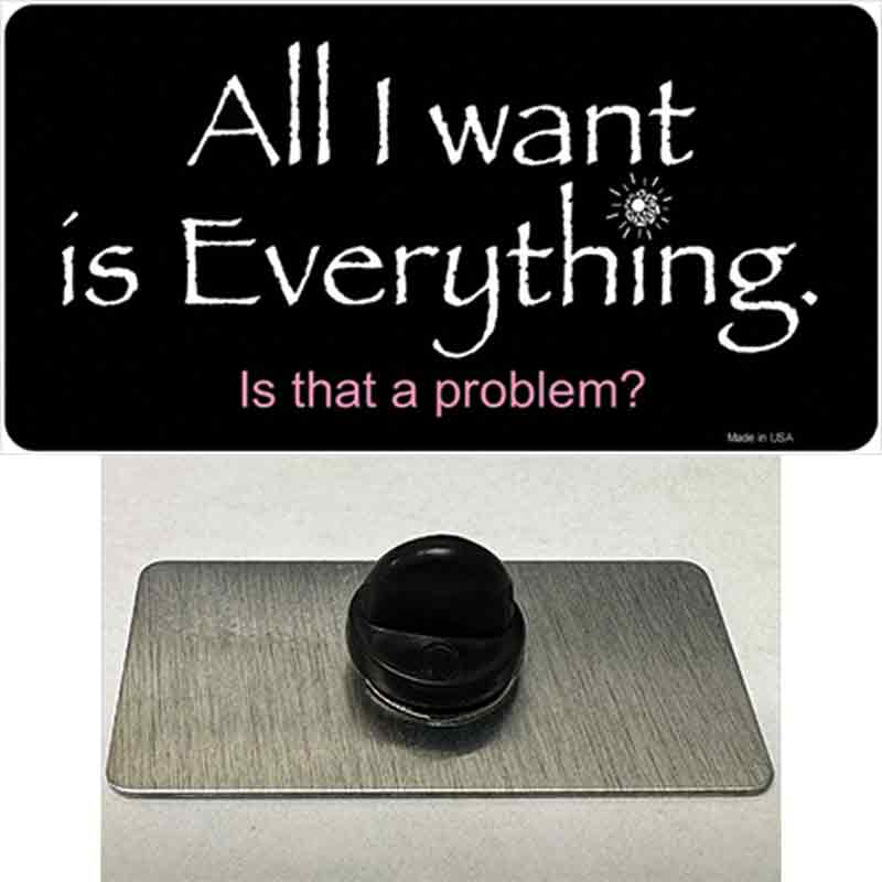 PIN-LP-1136 1.5 x 0.75 in. All I Want Is Everything Novelty Rectangle Metal Hat Pin