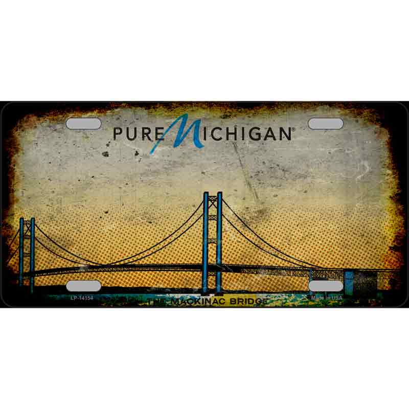No.LP-14154 12 x 6 in. Pure Michigan Mackinac Bridge Rusty Novelty Rectangle Metal License Plate