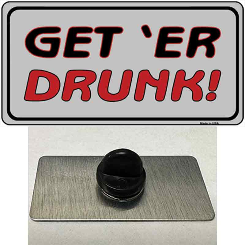 PIN-LP-1200 1.5 x 0.75 in. Get ER Drunk Novelty Rectangle Metal Hat Pin