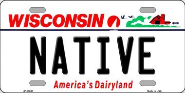 LP-10650 Native Wisconsin Background Metal Novelty License Plate