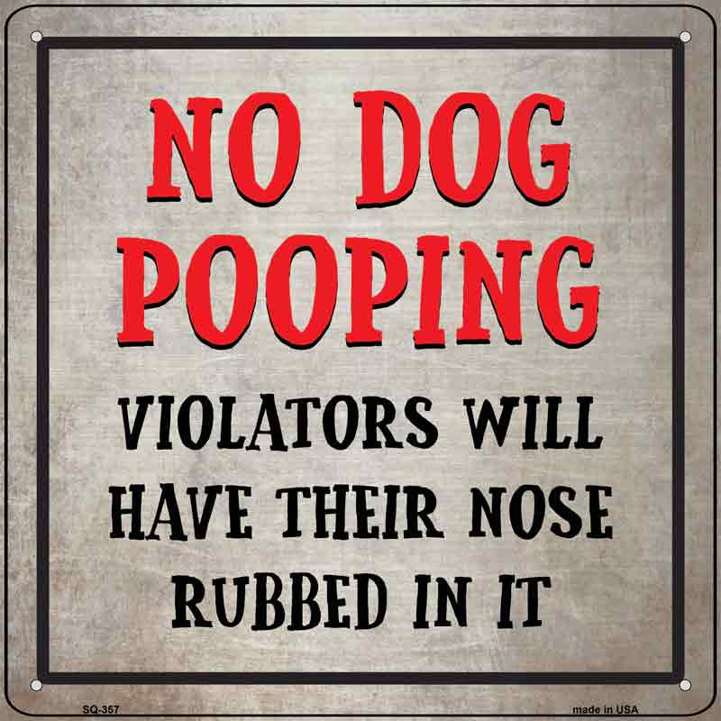 No.SQ-357 12 x 6 in. No Dog Pooping Novelty Square Sign