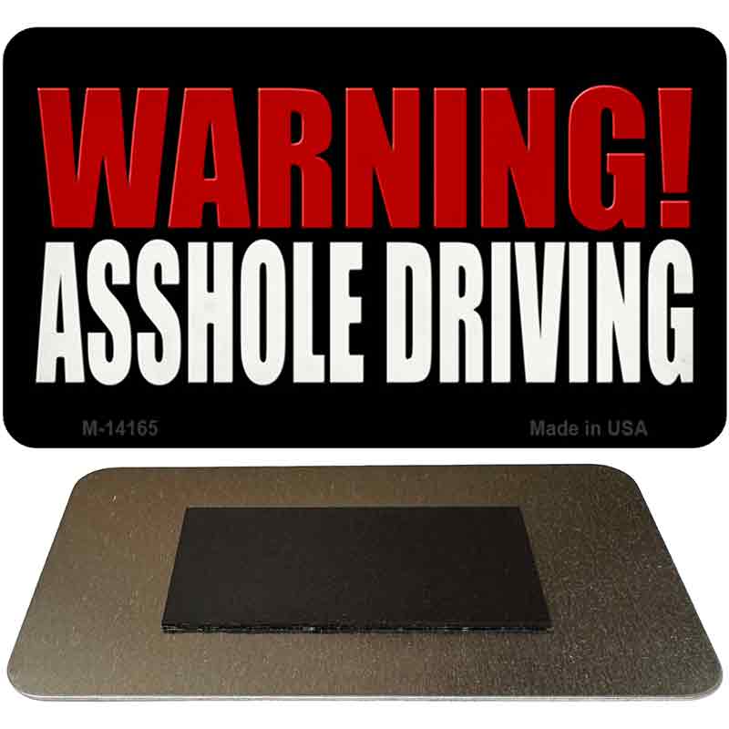 M-14165 3.5 x 2 in. Warning Asshole Driving Novelty Rectangle Metal Magnet