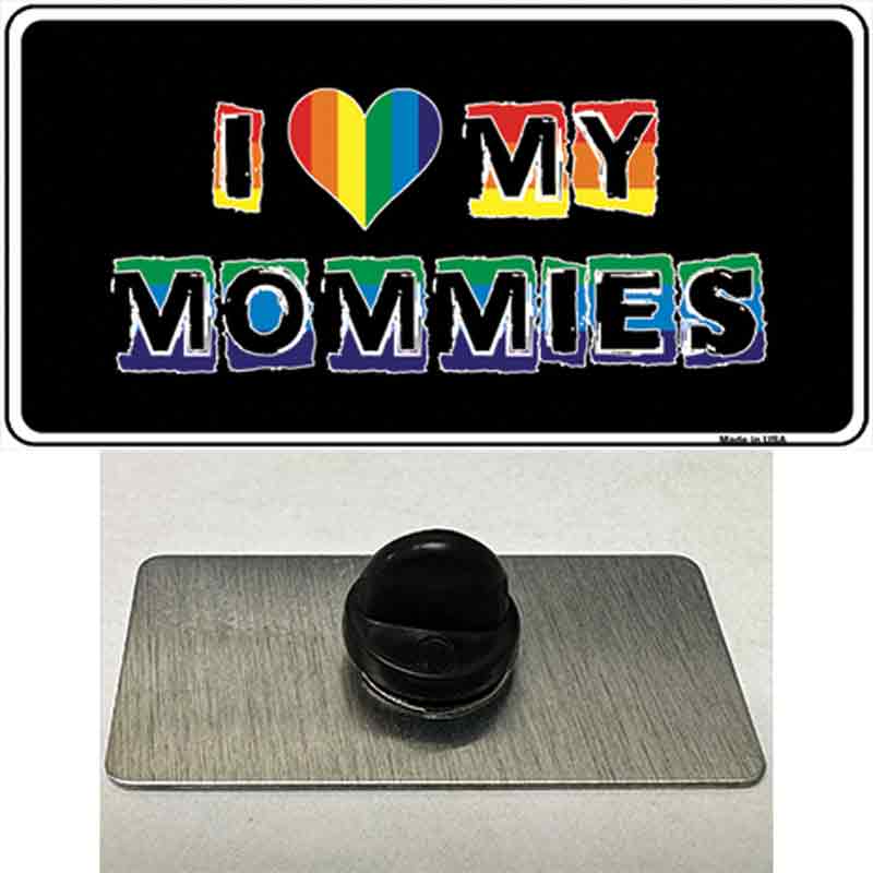 PIN-LP-4735 1.5 x 0.75 in. I Love My Mommies Novelty Rectangle Metal Hat Pin