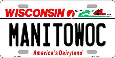 LP-10620 Manitowoc Wisconsin Background Metal Novelty License Plate