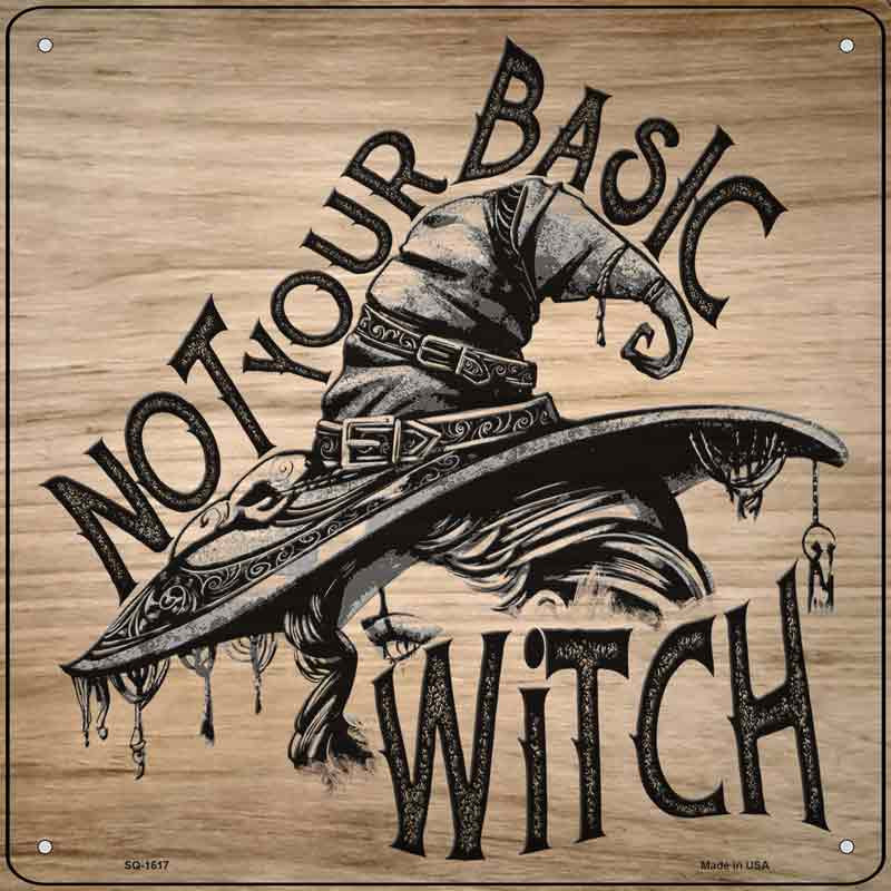 No.SQ-1617 12 x 6 in. Not Your Basic Witch Novelty Metal Square Sign