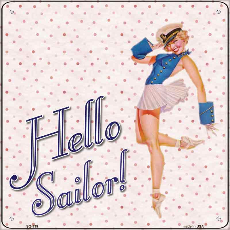 No.SQ-339 12 x 6 in. Hello Sailor Novelty Square Sign