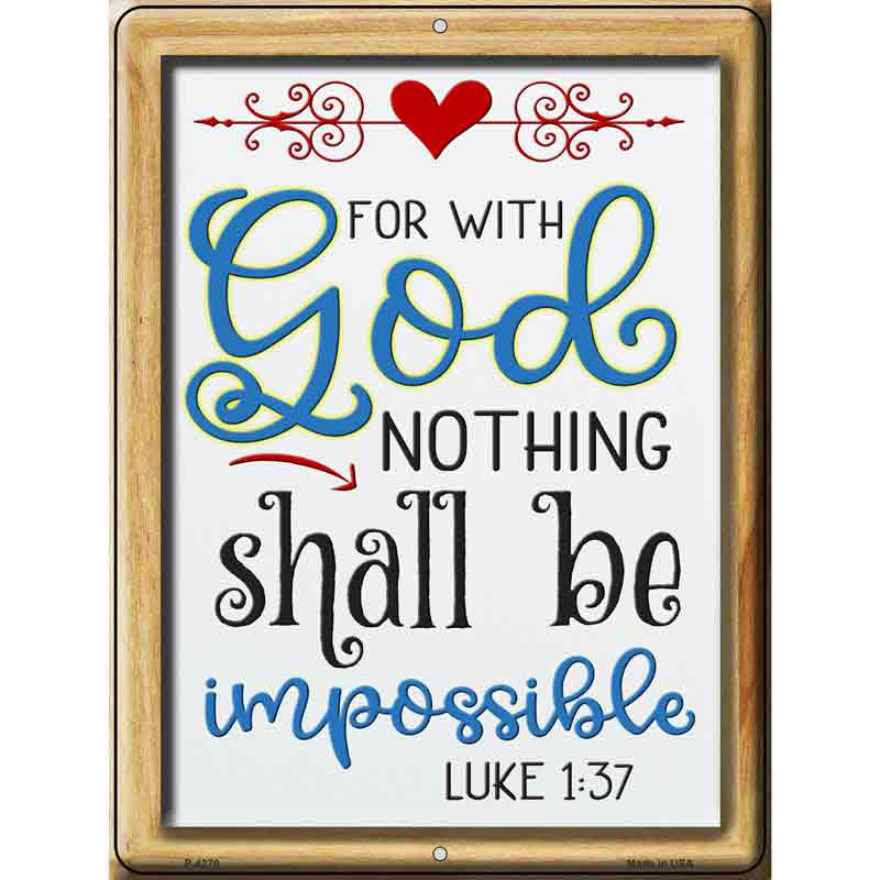 No.P-4270 9 x 12 in. with God Nothing Shall Be Impossible Novelty Rectangle Metal Parking Sign
