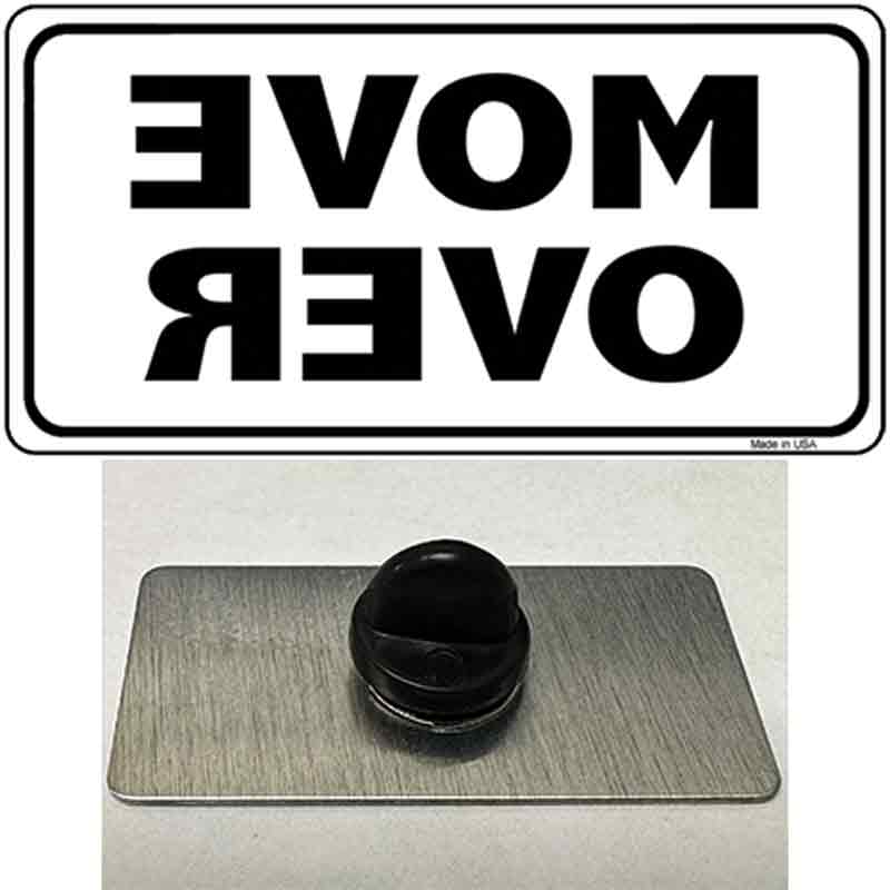 PIN-LP-424 1.5 x 0.75 in. Move Over White Novelty Rectangle Metal Hat Pin