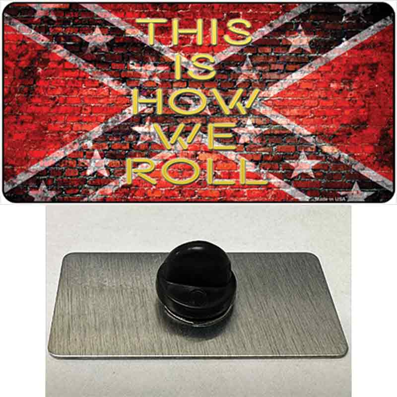 PIN-LP-8278 1.5 x 0.75 in. This Is How We Roll Novelty Rectangle Metal Hat Pin