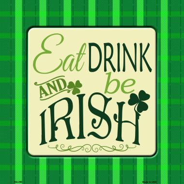 SQ-298 Be Irish Novelty Metal Square Sign