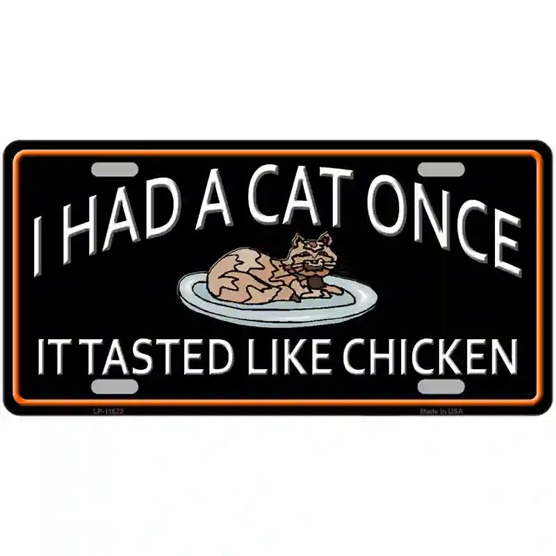 LLP-11672 24 x 12 in. I Had A Cat Once Novelty License Plate