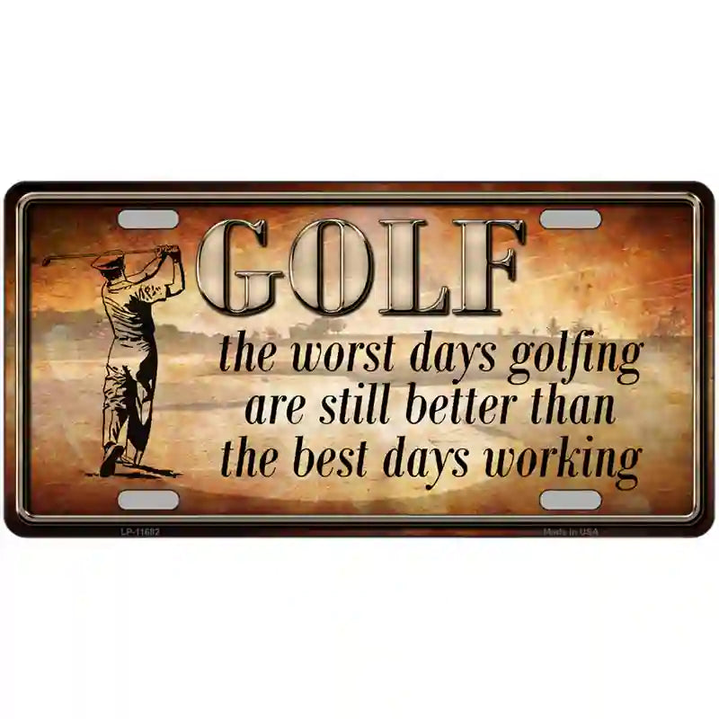 LLP-11682 24 x 12 in. Golf the Worst Days Novelty License Plate