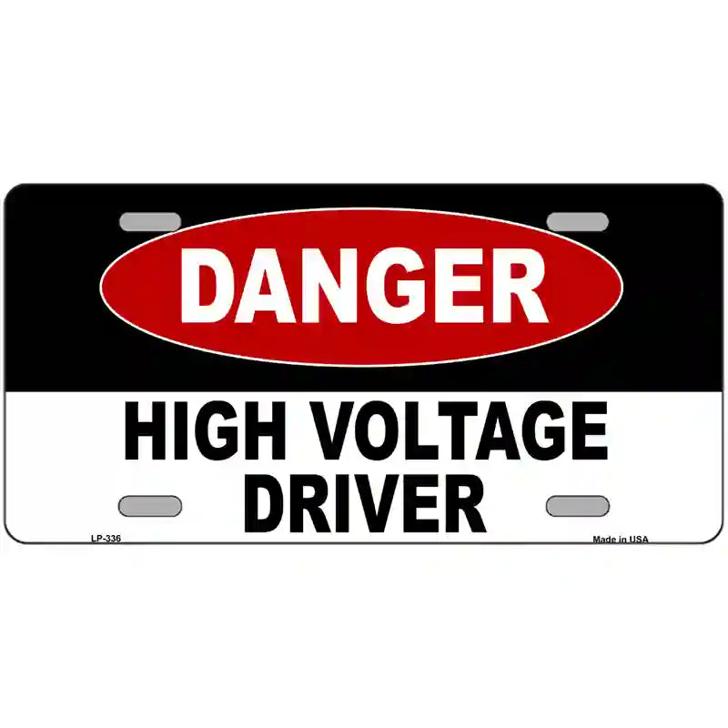 LLP-336 24 x 12 in. Danger High Voltage Driver Metal Novelty License Plate
