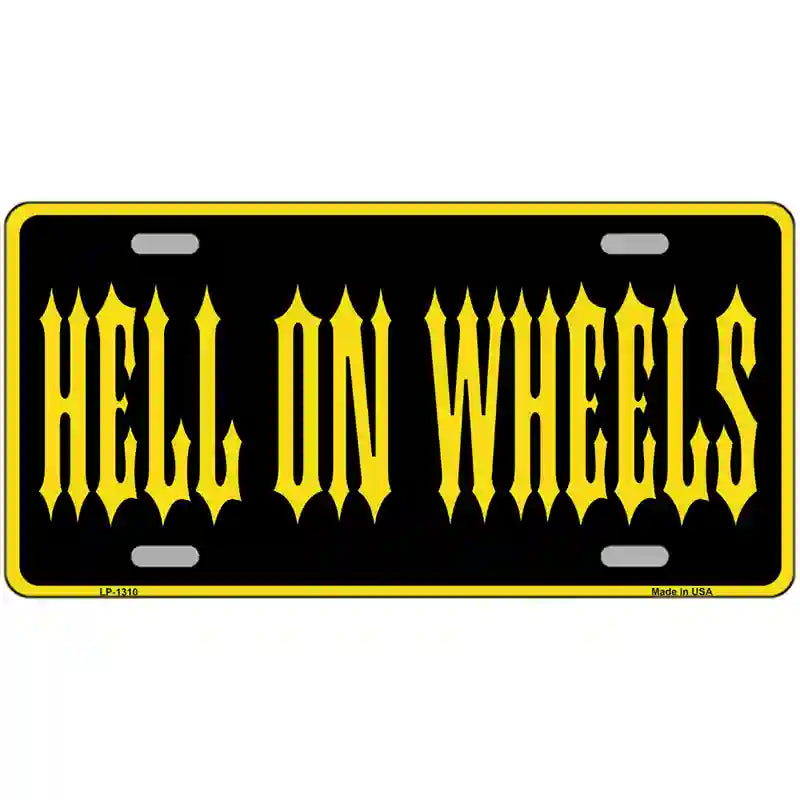 LLP-1310 24 x 12 in. Hell on Wheels Novelty Metal License Plate
