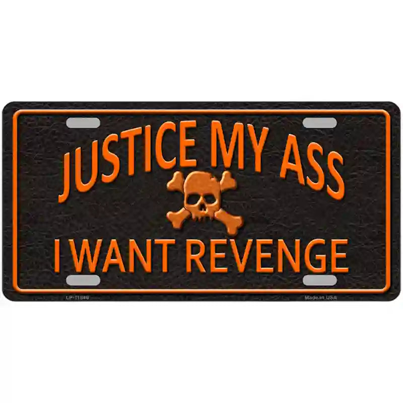 LLP-11646 24 x 12 in. Justice My Ass Novelty License Plate
