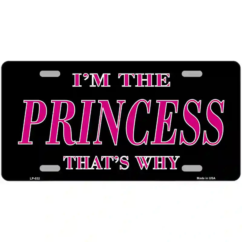 LLP-032 24 x 12 in. Princess Thats Why Novelty Metal License Plate