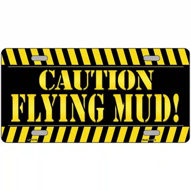 LLP-10745 24 x 12 in. Caution Flying Mud Novelty Metal License Plate