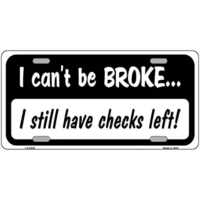 LLP-5228 24 x 12 in. I Still Have Checks Left Novelty Metal License Plate