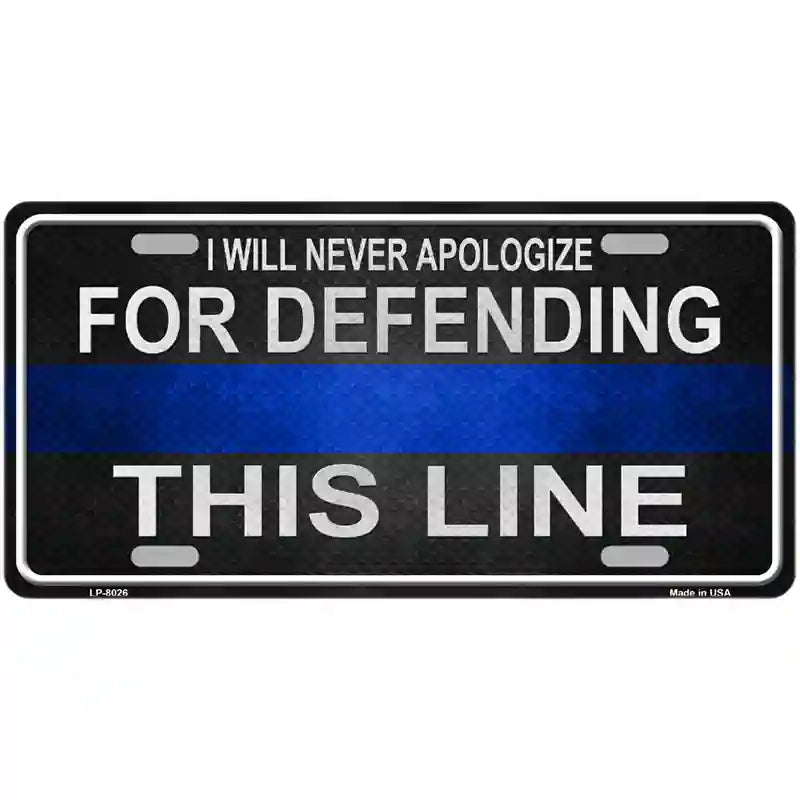 LLP-8026 24 x 12 in. I Will Never Apologize Novelty Metal License Plate