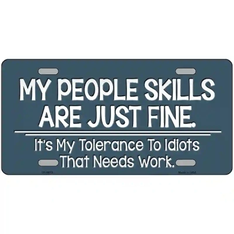 LLP-9633 24 x 12 in. My People Skills Novelty Metal License Plate
