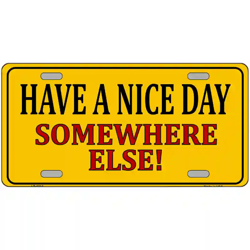 LLP-5214 24 x 12 in. Have A Nice Day Metal Novelty License Plate