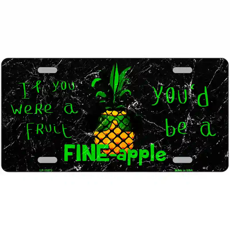LLP-11873 24 x 12 in. Fineapple Novelty License Plate