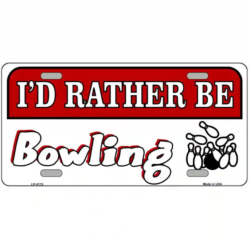LLP-5175 24 x 12 in. Rather Be Bowling Metal Novelty License Plate