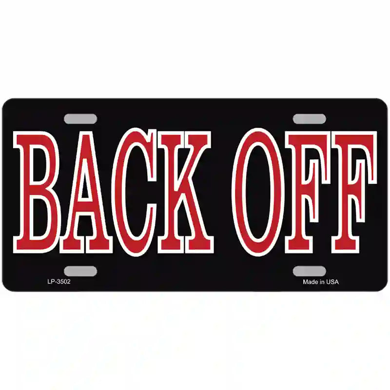 LLP-3502 24 x 12 in. Back Off Metal Novelty License Plate