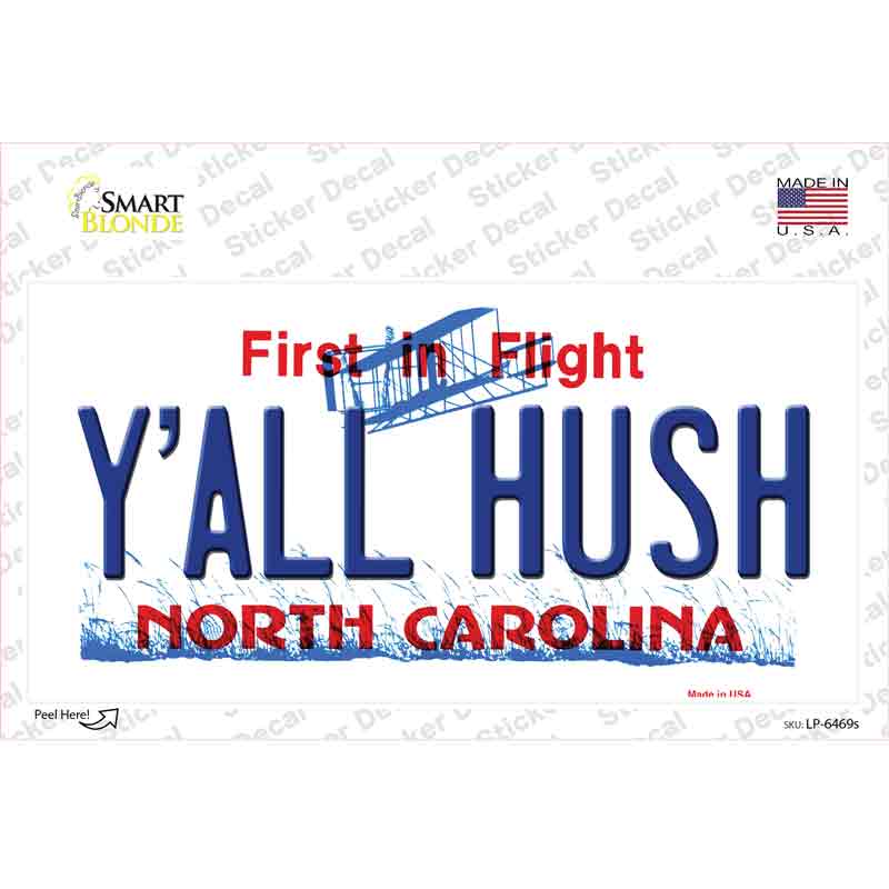 LP-6469s-M Yall Hush North Carolina Novelty Sticker Decal - Medium