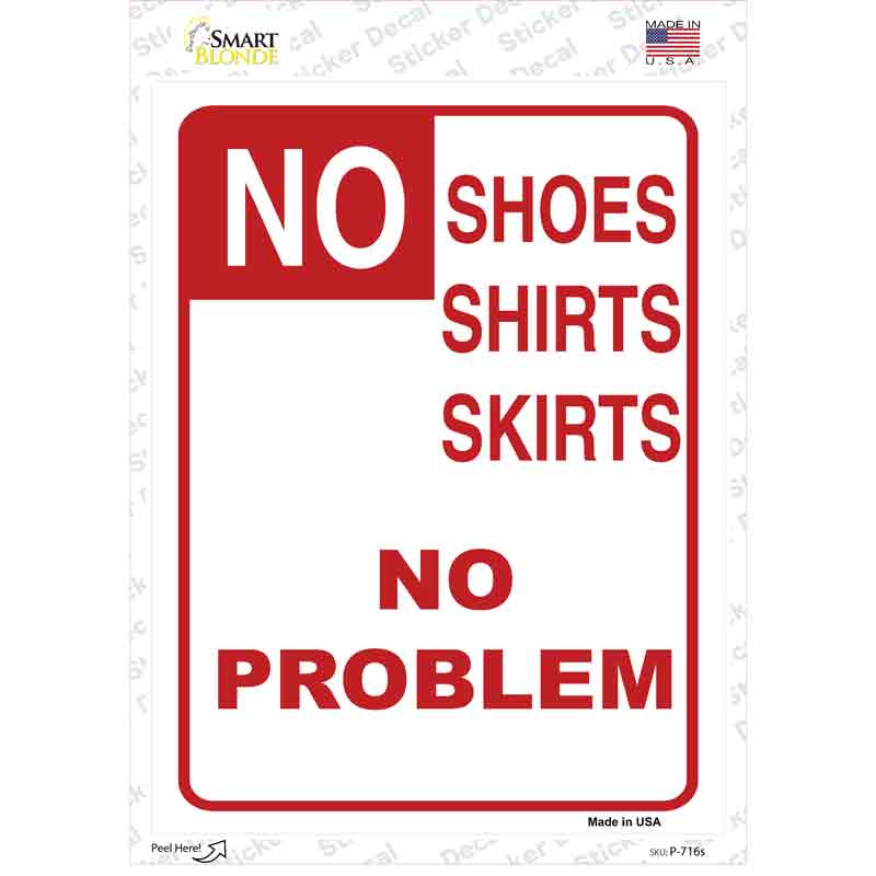 P-716s-M No Shoes Shirt Skirts No Problem Novelty Rectangle Sticker Decal - Medium