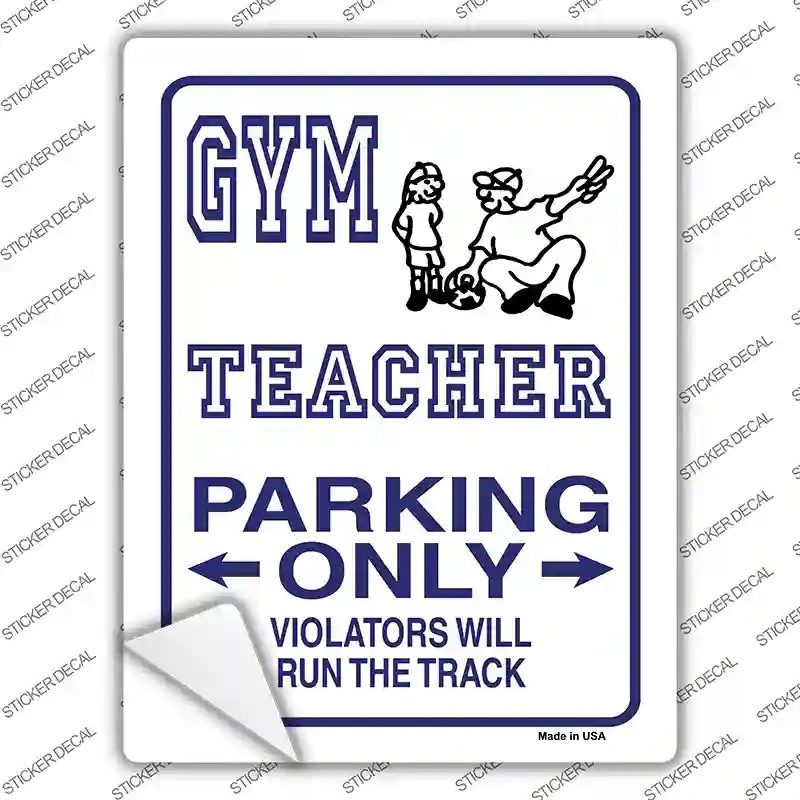 P-725s-L Gym Teacher Parking Novelty Rectangle Sticker Decal - Large